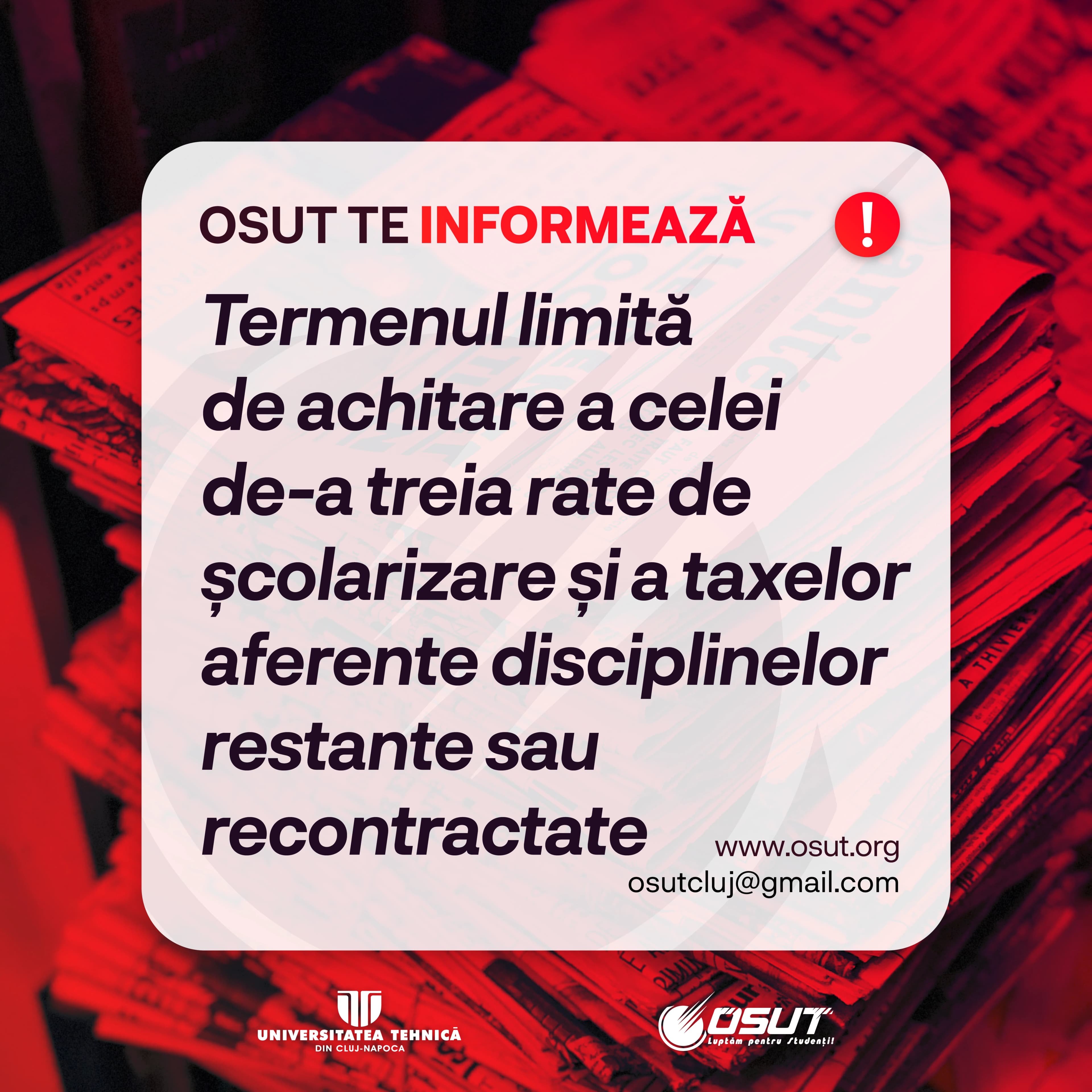 Termenul limită de achitare a celei de-a treia rate de școlarizare și a taxelor aferente disciplinelor restante sau recontractate